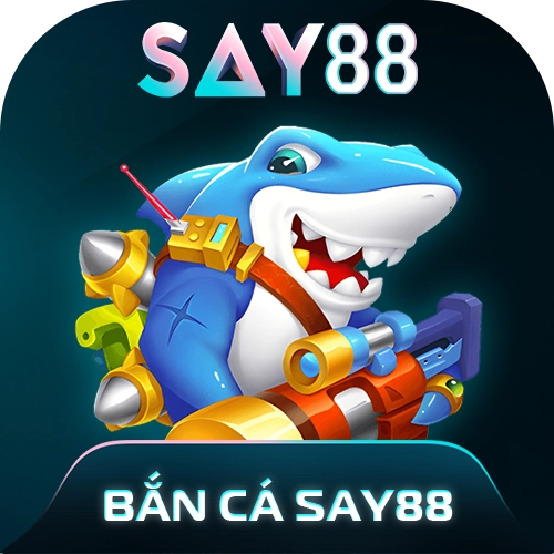 bắn cá say88