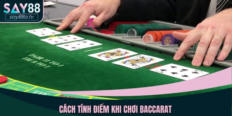 Cách tính điểm khi chơi game baccarat online