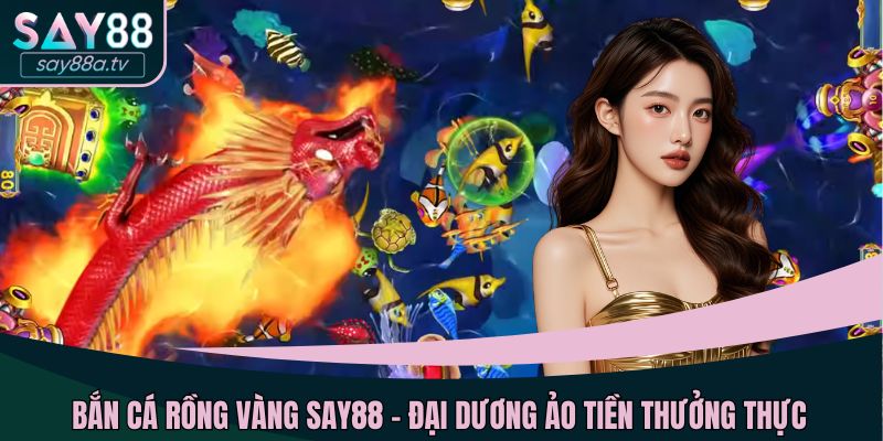Bắn cá Rồng Vàng