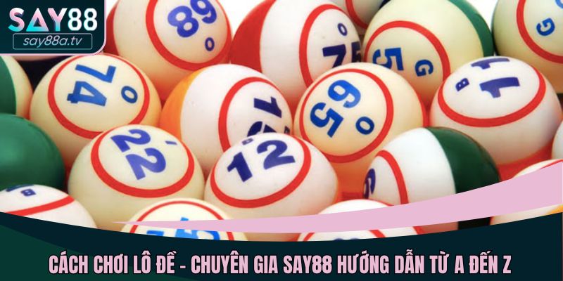 Cách chơi lô đề