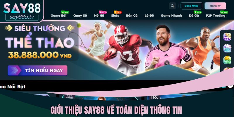Giới thiệu SAY88 với các thông tin cơ bản