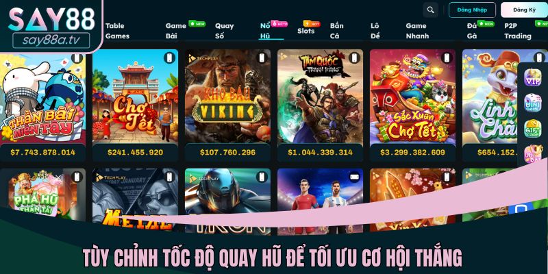 Tùy chỉnh tốc độ quay để tối ưu cơ hội thắng khi chơi