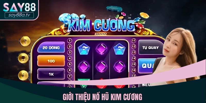Giới thiệu nổ hũ kim cương