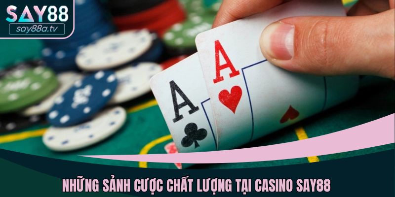 Những sảnh cược chất lượng tại Casio SAY88