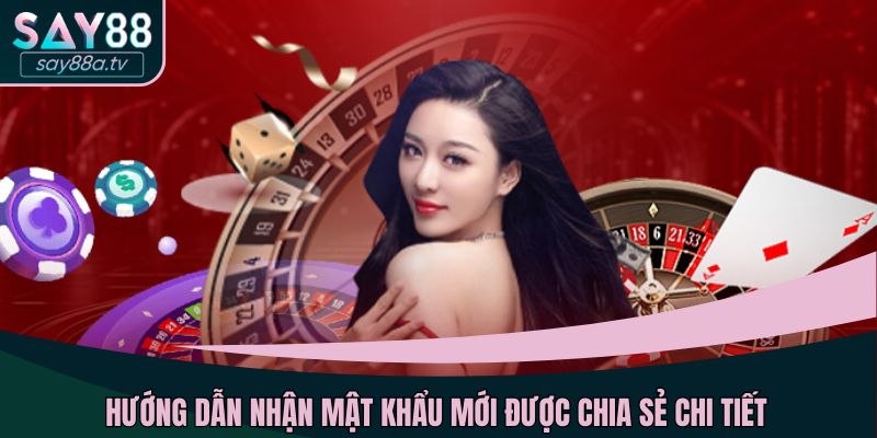 Hướng dẫn nhận mật khẩu mới được chia sẻ chi tiết