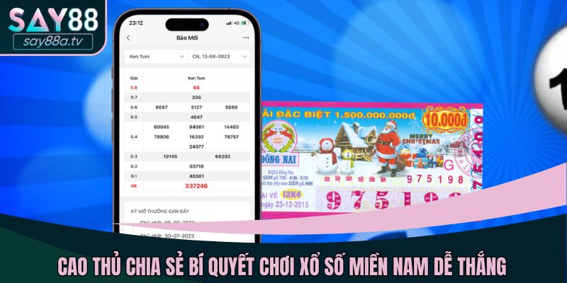 Cao thủ chia sẻ bí quyết chơi xổ số miền Nam dễ thắng